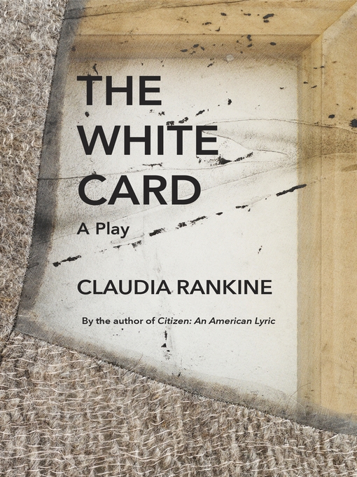 Title details for The White Card by Claudia Rankine - Wait list